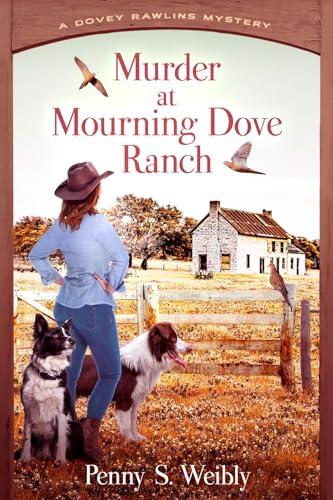 Murder at Mourning Dove Ranch (A Dovey Rawlins Mystery)
