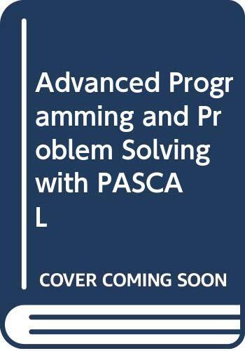 Advanced Programming and Problem Solving with PASCAL