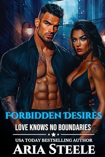 The Forbidden Desires: Love knows no boundaries-until it does