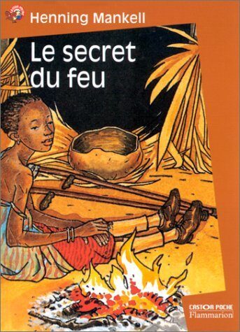 SECRET DU FEU (LE)