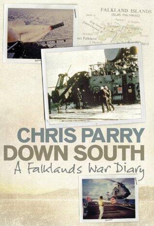 Down South: A Falklands War Diary