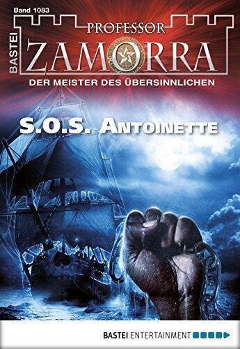 Professor Zamorra 1083: S.O.S. Antoinette