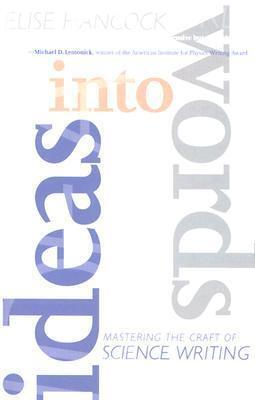 Ideas into Words: Mastering the Craft of Science Writing