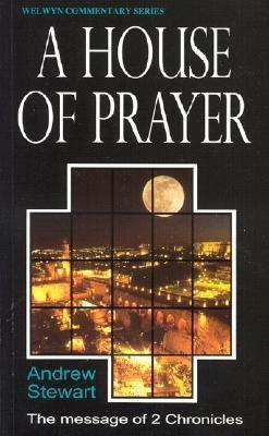 A House of Prayer: 2 Chronicles Simply Explained