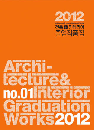 Architecture & Interior Graduation Works 2012