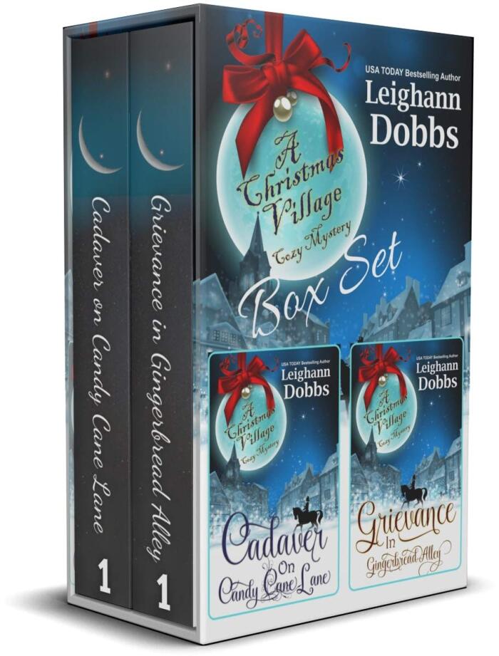 A Christmas Village Cozy Mystery Box Set: Cadaver on Candy Cane Lane / Grievance in Gingerbread Alley