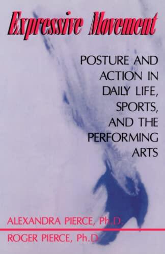 Expressive Movement: Posture and Action in Daily Life, Sports, and the Performing Arts