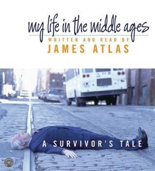 My Life in the Middle Ages: A Survivor's Tale