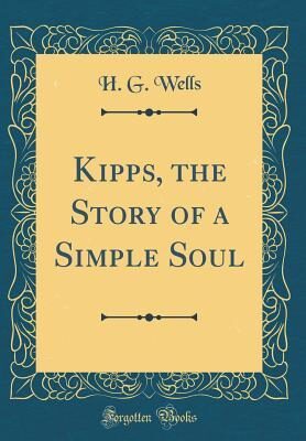 Kipps, the Story of a Simple Soul
