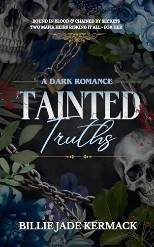 Tainted Truths: A mafia why choose dark romance