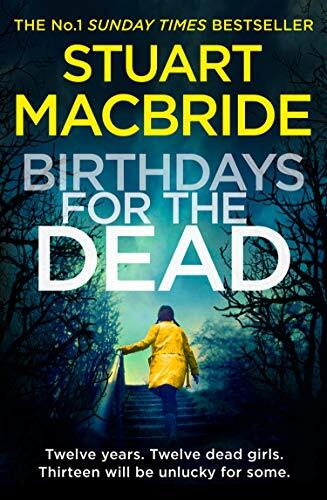 Birthdays for the Dead: The Gripping No. 1 Sunday Times Bestselling Crime Suspense Thriller