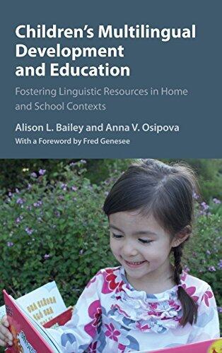 Children's Multilingual Development and Education: Fostering Linguistic Resources in Home and School Contexts