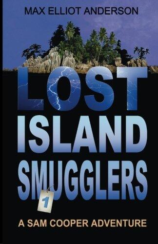 Lost Island Smugglers: A Sam Cooper Adventure, Episode 1