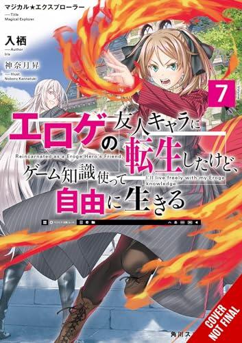 Magical Explorer, Vol. 7 (light novel): Reborn as a Side Character in a Fantasy Dating Sim (Volume 7) (Magical Explorer