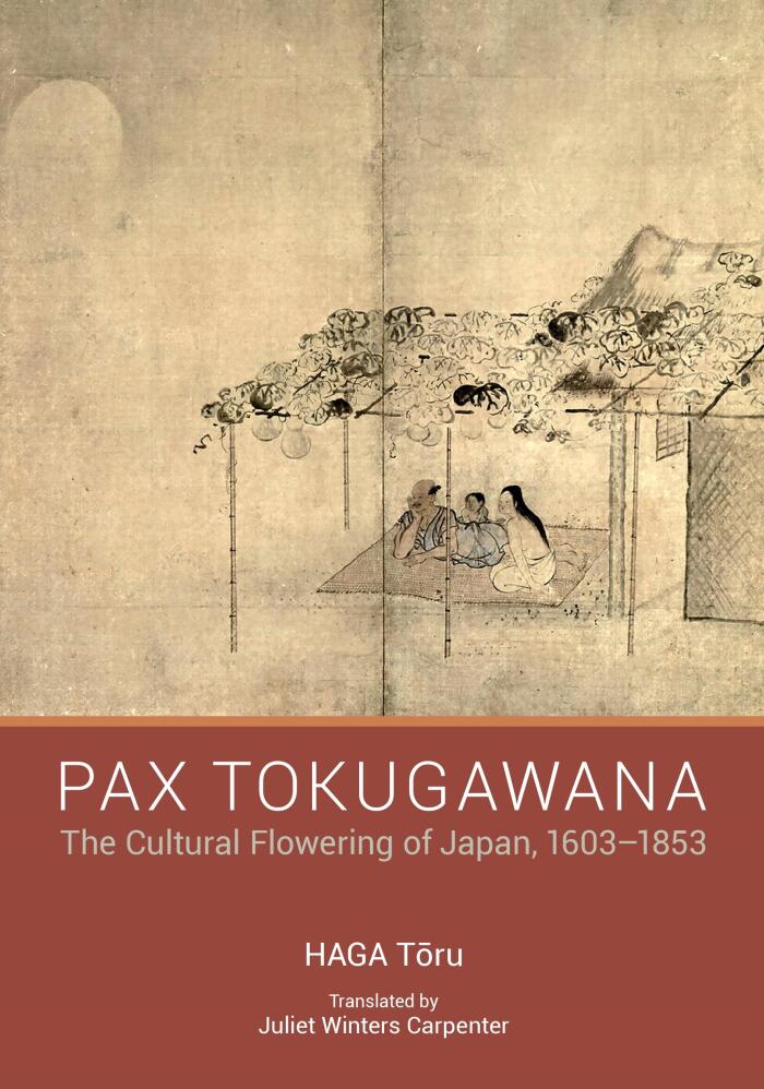 Pax Tokugawana: The Cultural Flowering of Japan, 1603–1853