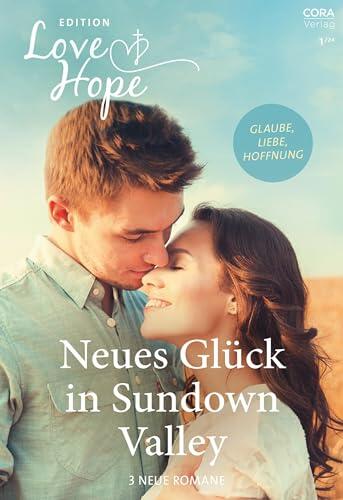 Love & Hope Edition Band 2: Neues Glück in Sundown Valley