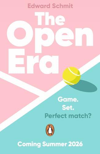 The Open Era: The sizzling new sports romance for fans of Heated Rivalry and Challengers