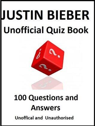 JUSTIN BIEBER - Unofficial Quiz Book