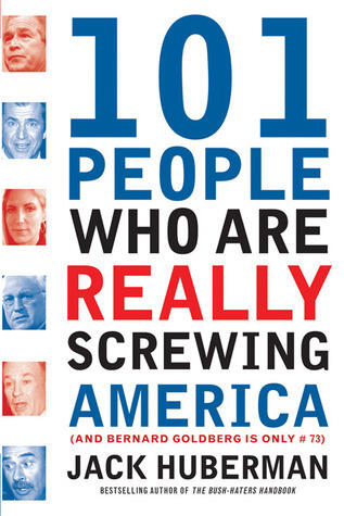 101 People Who Are Really Screwing America