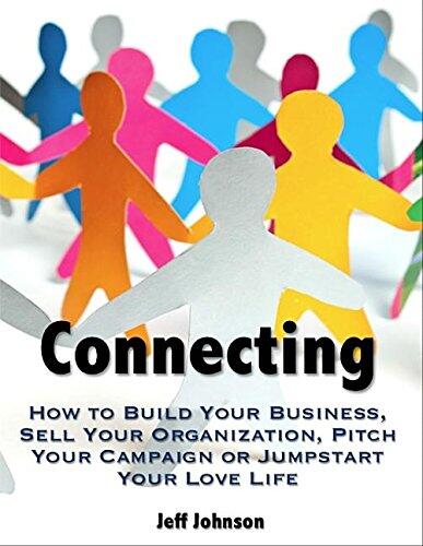 Connecting: How to Build Your Business