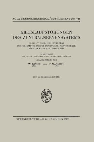 Kreislaufstörungen des Zentralnervensystems: Bericht über den Kongreß des Gesamtverbandes Deutscher Nervenärzte, Köln, 14.-16. September 1959 (Acta Neurochirurgica Supplement)