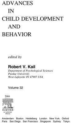 Advances in Child Development and Behavior, Volume 32