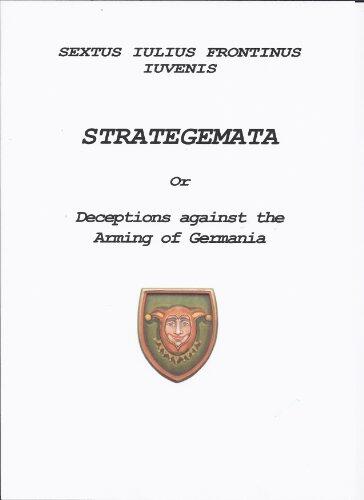 STRATEGEMATA or Deceptions against the Arming of Germania