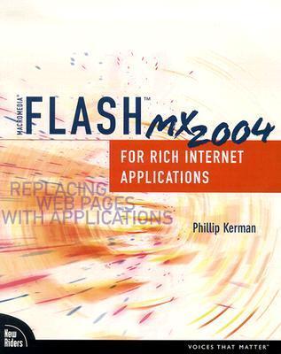 Macromedia Flash Mx 2004 for Rich Internet Applications