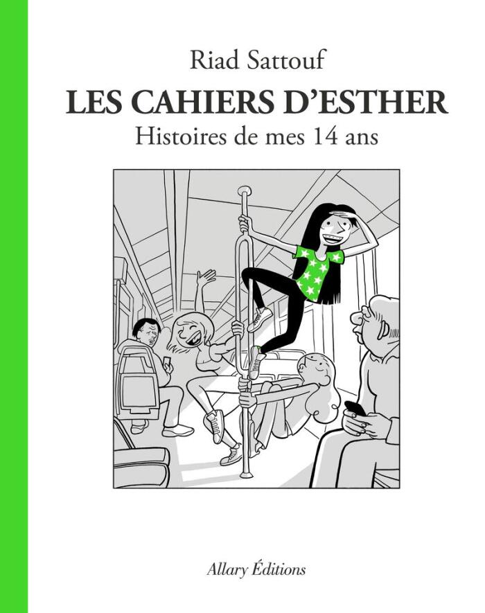 Les Cahiers d'Esther: Histoires de Mes 14 Ans