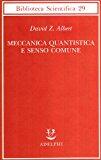Meccanica Quantistica e Senso Comune