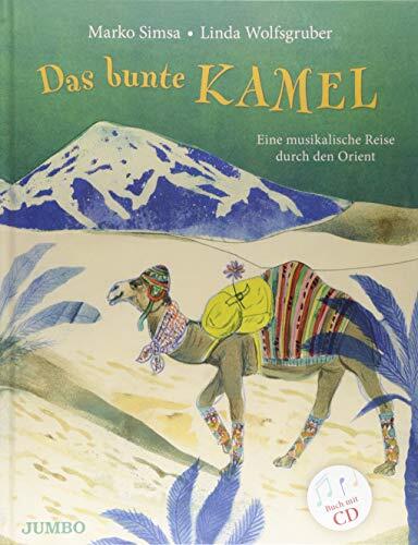 Das Bunte Kamel: Eine Musikalische Reise durch den Orient