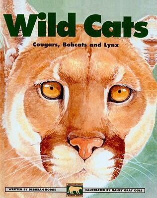 Wild Cats: Cougars, Bobcats and Lynx (Kids Can Press Wildlife