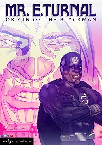 MR. E.TURNAL: Origin of the BlackMan