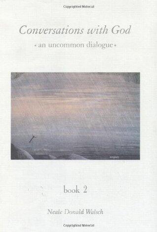 Conversations with God: An Uncommon Dialogue (Book 2)