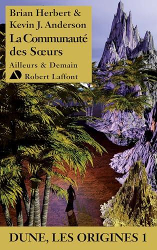 Dune, Les origines - Tome 1 La Communauté des Soeurs