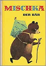 Mischka, der Bär
