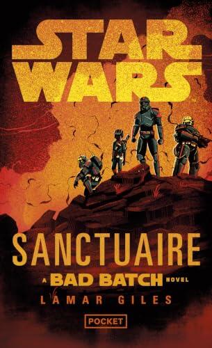 Star Wars : Sanctuary : A Bad Batch novel