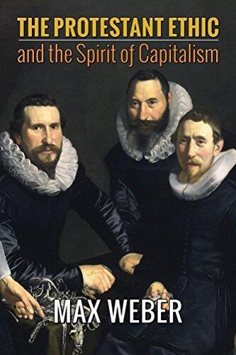 The Protestant Ethic and the Spirit of Capitalism