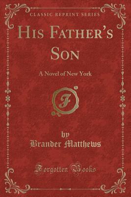 His Father's Son: A Novel of New York
