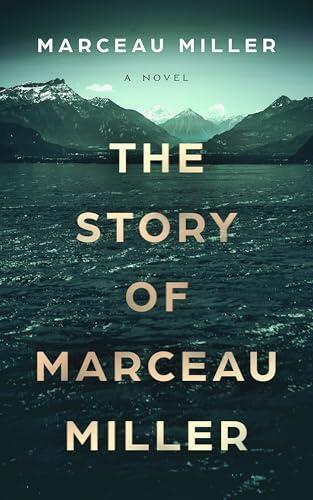 The Story of Marceau Miller