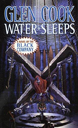 Water Sleeps: A Novel of the Black Company