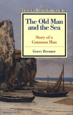 The Old Man and the Sea: Story of a Common Man