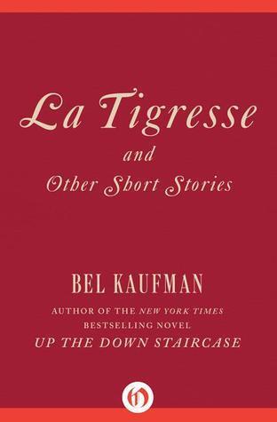 La Tigresse: And Other Short Stories