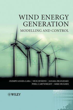 Wind Energy Generation: Modelling and Control (2009)