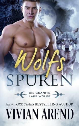 Wolfsspuren (Die Granite Lake Wölfe)