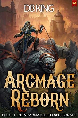 Reincarnated to Spellcraft: A LitRPG Adventure
