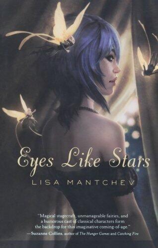Eyes Like Stars (Theatre Illuminata) by Lisa Mantchev (13-Apr-2010) Paperback