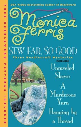 Sew Far, So Good: Unraveled Sleeve / A Murderous Yarn / Hanging by a Thread