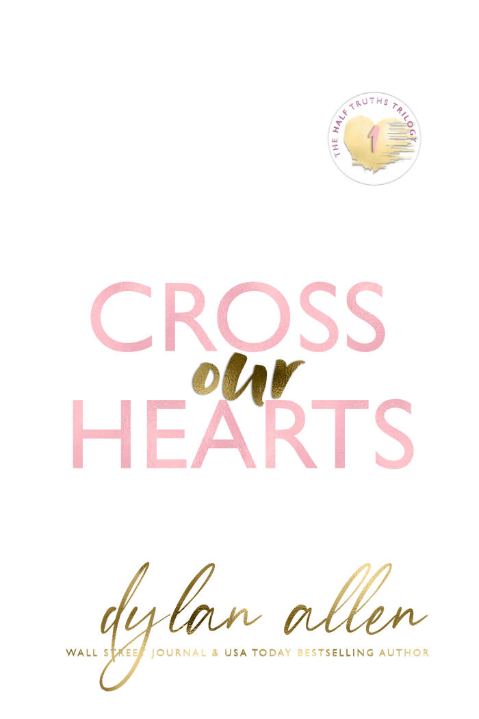 Cross Our Hearts - The Half Truths Trilogy Book 1
