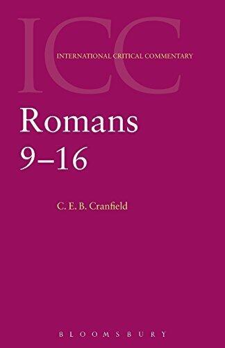 Romans 9-16 (International Critical Commentary) by C. E. B. Cranfield